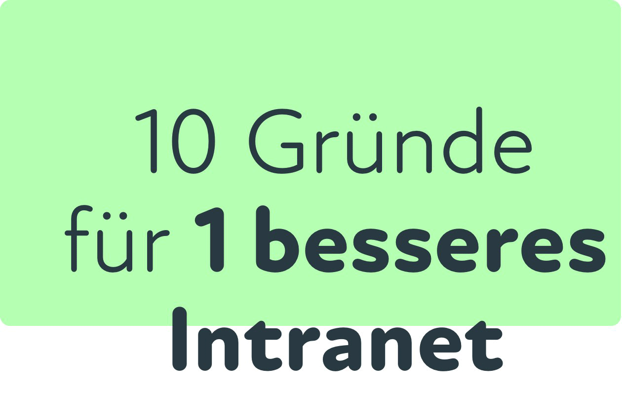 Zehn Gruende für ein besseres Intranet